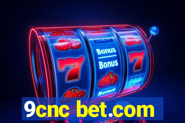9cnc bet.com